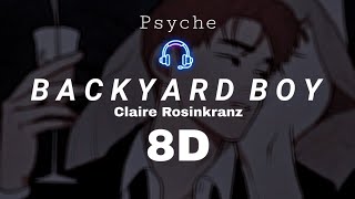 Claire Rosinkranz  Backyard Boy  8D Audio Use Headphones 🎧 Tiktok Lyrics in the description [upl. by Noyerb]