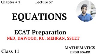 ECAT Preparation  Lecture 57  Equations  Chapter  3  Class 11  Saad Latif [upl. by Dutch]