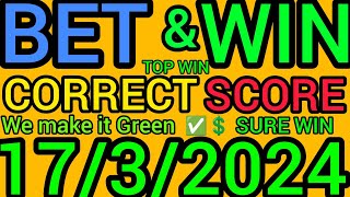 CORRECT SCORE PREDICTIONS TODAY 17032024FOOTBALL PREDICTIONS TODAYSOCCER PREDICTIONS TIPS TODAY [upl. by Annoik]