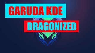 Garuda KDE Dragonized  Installation and Review [upl. by Bert983]