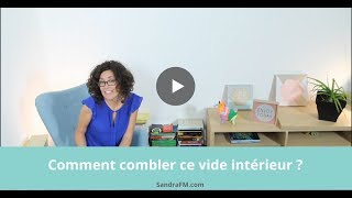 Comment combler ce vide intérieur [upl. by Enylhsa]