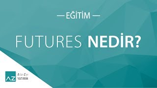 Futures Nedir [upl. by Cohe]