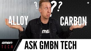 Should You Buy Alloy Or Carbon Mountain Bike  Ask GMBN Tech [upl. by Isador]