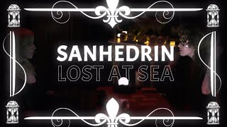 Sanhedrin  Lost at Sea OFFICIAL VIDEO [upl. by Anitsyrk]