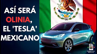 Esto costará Olinia auto eléctrico 100 MEXICANO  Mientras tanto en México [upl. by Chrissa]