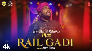 Moti Khan quotRail Gadiquot Mitti  Folk Vibes Of Rajasthan  New Rajasthani Video Song 2023 [upl. by Ulane953]