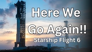 Starship Flight 6 The Key Moments That Changed Space Forever [upl. by Damiani]