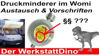 Gasdruckminderer im Wohnmobil tauschen Vorschriften [upl. by Ainola64]