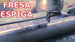 FRESA DE ESPIGA  Excelente para mecanizado de canal chavetero 😀😉😎 fresado fresadora mecanizado [upl. by Sagerman]