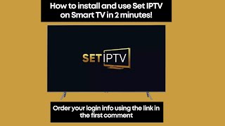 How to install and use Set IPTV on Smart TV 1 minute [upl. by Odnanref755]