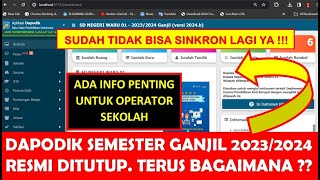 DAPODIK SEMESTER GANJIL 20232024 RESMI DITUTUP SUDAH CUT OFF TERUS BAGAIMANA [upl. by Akemal828]