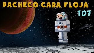 Pacheco Cara Floja 107  COMO SER UN ASTRONAUTA [upl. by Leunamesoj641]