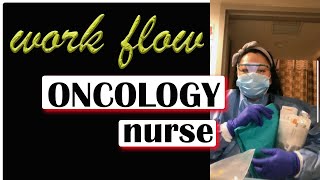 Oncology Nursing  Nurse day in a life  HematologyOncology HemOnc My workflow [upl. by Meggy]