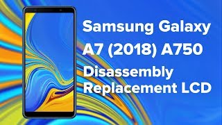 Samsung Galaxy A7 2018 A750 Screen Replacement [upl. by Aliled]