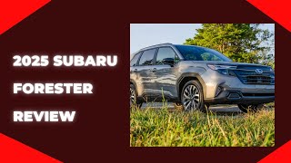 2025 Subaru Forester Review [upl. by Ahselaf]