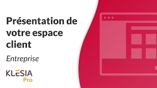 Présentation de votre espace client entreprise KLESIA [upl. by Iain618]