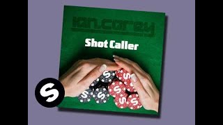 Ian Carey  Shot Caller [upl. by Airet]