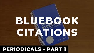 Bluebook Citations Periodicals  Part 1  Law Review Write On Example [upl. by Kinnon114]