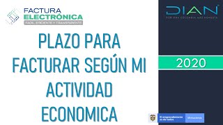 T3 CALENDARIO PLAZO fecha de vencimiento para iniciar con la factura electronica DIAN 2020 [upl. by Anitsyrc]