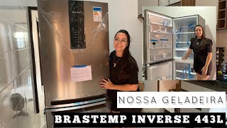 NOSSA GELADEIRA BRASTEMP INVERSE 443L  MEU ENXOVAL [upl. by Airdnazxela]