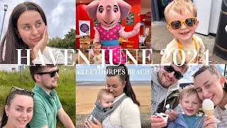 HAVEN  CLEETHORPES BEACH  JUNE 2024🫶🏼 FAMILY VLOGS [upl. by Giulio]