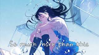 Nightcore → So Much More Than This Lyrics [upl. by Burgener]