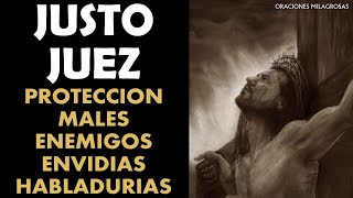 Oración al Justo Juez para protección contra males enemigos envidias habladurías y otros peligros [upl. by Adnema]