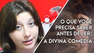 O que você precisa saber antes de ler DIVINA COMÉDIA  Divine Comedy  Dante Alighieri [upl. by Rednijar]