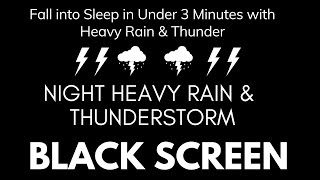 Thunderstorm Sounds for Sleeping  Fall into Sleep in Under 3 Minutes with Heavy Rain amp Thunder [upl. by Annayhs]