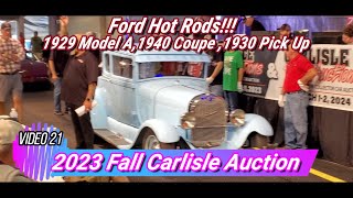 2023 Fall Carlisle Auction Video 21 Hot Rods 29 Ford Model A 40 Ford Coupe and 30 Ford Pickup [upl. by Eirrok615]