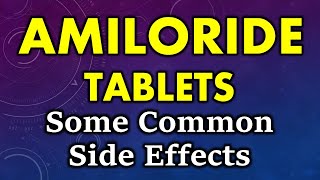 Amiloride side effects  common side effects of amiloride tablet  amiloride tablet side effects [upl. by Ahcire899]