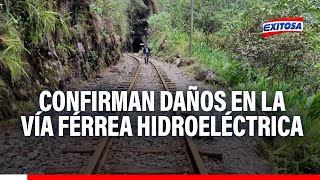 🔴🔵Confirman daños en la vía férrea hidroeléctrica  Machu Picchu del Ferrocarril Trasandino [upl. by Yentirb]