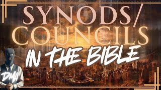 COUNCILS AND SYNODS IN THE BIBLE [upl. by Rich]