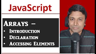 JavaScript Arrays  Introduction  Declaration and Accessing Elements [upl. by Coh]