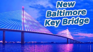 New Baltimore Key Bridge Design Replacing Collapsed Bridge [upl. by Sela428]