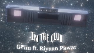 In The Club  G₹imft Riyaan Pawar  Official MV [upl. by Kerge767]