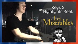 Les Mis Keys 2 Highlights Reel [upl. by Harihs]