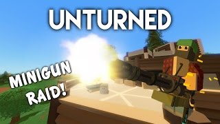 Unturned  Minigun Base Raid PVP Survival WAirfern [upl. by Lisle25]