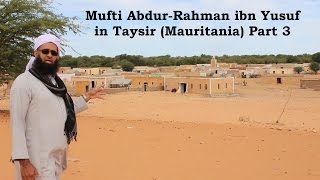 Mauritania 3 Dr Mufti AbdurRahman ibn Yusuf Mangera in Taysir [upl. by Kuska614]