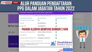 🔴 RESMI BEGINI ALUR PANDUAN PENDAFTARAN PPG DALJAB 2022 [upl. by Atcele229]