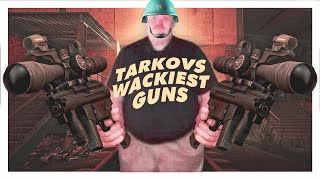 The Wackiest Guns in Tarkov [upl. by Nikolas]