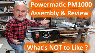 POWERMATIC PM1000 TABLE SAW Assembly and Review [upl. by Waechter150]