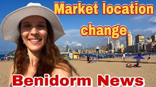 Benidorm News Benidorm´s Market CHANGES location 🛍️benidormbyana travel [upl. by Ecnarual448]