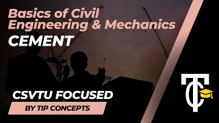 Cement  CSVTU  August 2024  Basic Civil Engineering amp Mechanics  Tip Concepts [upl. by Cinimmod]