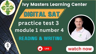 Digital SAT practice test 3 module 1 number 4 reading and writing  Ivy Masters [upl. by Acinor27]