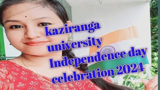 Kaziranga university Independence day celebration 2024 [upl. by Aihsatal985]