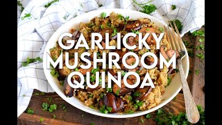 Garlicky Mushroom Quinoa [upl. by Kirsten]