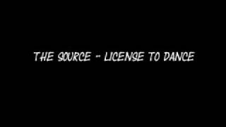 The source  License to dance [upl. by Cyrilla132]