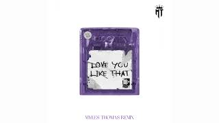 Cloonee  Love You Like That Myles Thomas Remix [upl. by Lytsirk497]