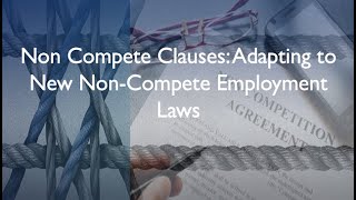 Non Compete Clauses Adapting to New NonCompete Employment Laws [upl. by Nomla]